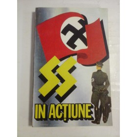   SS  in actiune * Documente despre crimele savarsite de SS